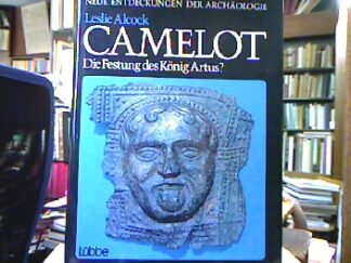 <b>Alcock, Leslie.</b><br />Camelot : Die Festung des König Artus?