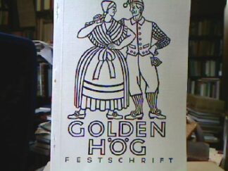 <b>Verein für Heimatpflege e. V. [Hrsg.].</b><br />Festschrift zur "Golden Hög" des Ammerländer Bauergehöfts in Bad Zwischenahn.
