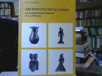 <b>Keiling, Horst.</b><br />Archäologische Funde von der frührömischen Kaiserzeit bis zum Mittelalter aus den mecklenburgischen Bezirken.