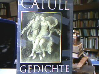 <b>Catullus, Gaius Valerius C.</b><br />Catull Gedichte : Lateinisch und Deutsch von Rudolf Helm.