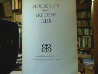 <b>Hölderlin, Friedrich.</b><br />Friedensfeier.
