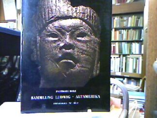 <b>Bolz, Ingeborg.</b><br />Sammlung Ludwig, Altamerika.