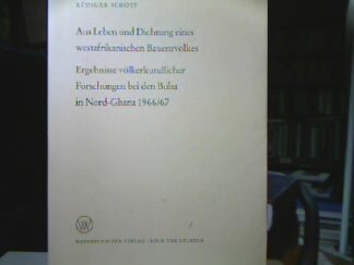 <b>Schott, Rüdiger.</b><br />Aus dem Leben und Dichtung eines westafrikanischen Bauernvolkes.