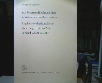 <b>Schott, Rüdiger.</b><br />Aus dem Leben und Dichtung eines westafrikanischen Bauernvolkes.