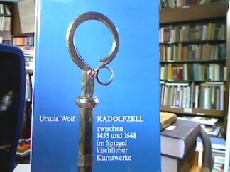 <b>Wolf, Ursula.</b><br />Radolfzell zwischen 1455 und 1648 im Spiegel kirchlicher Kunstwerke.