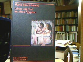 <b>Hodel-Hoenes, Sigrid.</b><br />Leben und Tod im Alten Ägypten.