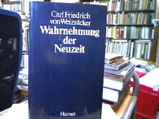 <b>Weizsäcker, Carl Friedrich von.</b><br />Wahrnehmung der Neuzeit.