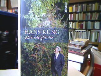 <b>Küng, Hans.</b><br />Was ich glaube.