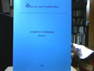 <b>Finger, Heinz [Hrsg.].</b><br />Analecta Coloniensia. Bd 6 2006. Jahrbuch der Diözesan- u. Dombibliothek.