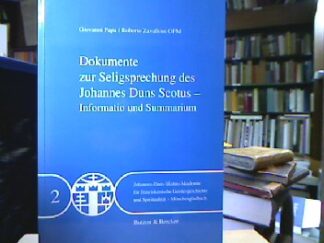 <b>Papa, Giovanni, Roberto Zavalloni und Dietrich [Übers.] Esser.</b><br />Dokumente zur Seligsprechung des Johannes Duns Scotus : informatio und Summarium.