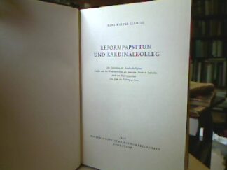 <b>Klewitz, Hans-Walter.</b><br />Reformpapsttum und Kardinalkolleg.