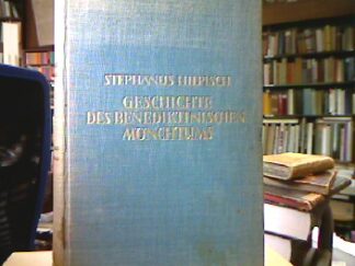 <b>HIlpisch, Stephanus.</b><br />Geschichte des benediktinischen Mönchstums.