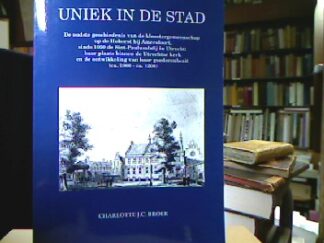 <b>Broer, Charlotte Jeanine Christine.</b><br />Uniek in de stad.