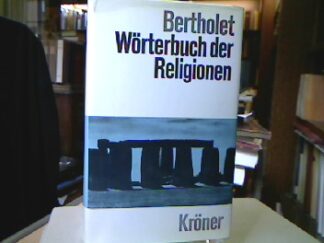 <b>Bertholet, Alfred und Kurt [Bearb.] Goldammer.</b><br />Wörterbuch der Religionen.