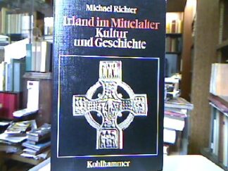 <b>Richter, Michael.</b><br />Irland im Mittelalter : Kultur u. Geschichte.