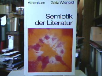 <b>Wienold, Götz.</b><br />Semiotik der Literatur.