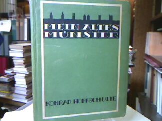 <b>Hoffschulte, Konrad.</b><br />Mein altes Münster.