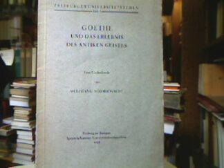 <b>Schadewaldt, Wofgang.</b><br />Goethe und das Erlebnis des antiken Geistes.