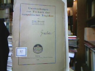 <b>Howald, Ernst.</b><br />Untersuchungen zur Technik der euripideischen Tragödien.
