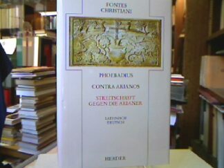 <b>Phoebadius <Aginnensis> und Jörg [Hrsg.] Ulrich.</b><br />Contra Arianos : [lateinisch.