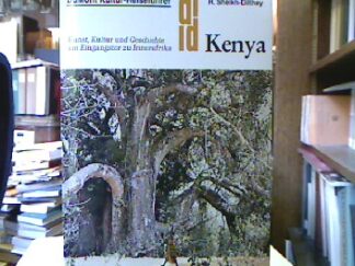 <b>Sheikh-Dilthey, Helmtraut.</b><br />Kenya : Kunst, Kultur und Geschichte am Eingangstor zu Innerafrika.