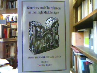 <b>Reuter, Timothy [Ed.].</b><br />Warriors and Churchmen in the High Middle Ages : Essays Presented to Karl Leyser.