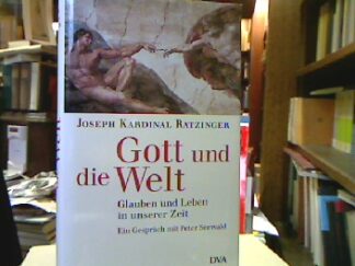 <b>Benedictus <Papa, XVI.> und Joseph Kardinal Ratzinger.</b><br />Gott und die Welt : Glauben und Leben in unserer Zeit , ein Gespräch mit Peter Seewald.