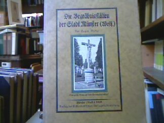 <b>Müller, Eugen.</b><br />Die Begräbnisstätten der Stadt Münster (Westf.)