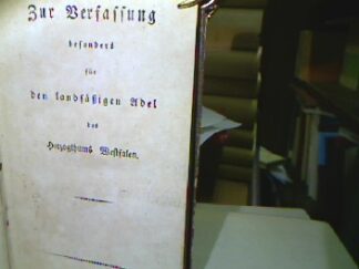 <b>Schorlemmer, Frhr. v.</b><br />Zur verfassung  besoinders für den landsäßigen Adel des Herzogthums Westfalen.