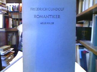 <b>Gundolf, Friedrich.</b><br />Romantiker.