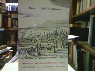 <b>Römisch-Germanisches Zentralmuseum Mainz [Hrsg.].</b><br />Schwäbisch Hall. Comburg. Vellberg.