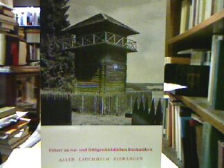 <b>Römisch-Germanisches Zentralmuseum Mainz [Hrsg.].</b><br />Aalen. Lauchheim. Ellwangen.