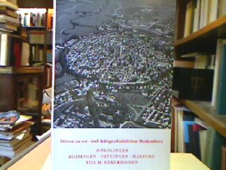 <b>Römisch-Germanisches Zentralmuseum Mainz [Hrsg.].</b><br />Nördlingen. Bopfingen. Oettingen. Harburg. Teil II: Exkursionen.