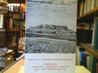 <b>Römisch-Germanisches Zentralmuseum Mainz [Hrsg.].</b><br />Nördlingen. Bopfingen. Oettingen. Harburg. Teil I: Einführende Aufsätze.