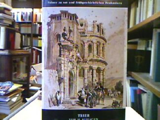 <b>Römisch-Germanisches Zentralmuseum Mainz [Hrsg.].</b><br />Trier. Teil II: Beilagen.