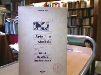 <b>Zini, Renato.</b><br />Arte e Simboli nella Basilica Ambrosiana.