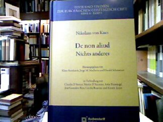 <b>Nicolaus <de Cusa>, Nikolaus von Kues, Klaus [Hrsg.] Reinhardt und Jorge M. [Hrsg.]  Schwaetzer Harald [Hrsg.] Machetta.</b><br />De non aliud = Nichts anderes.
