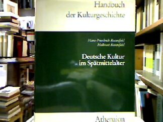 <b>Rosenfeld, Hans-Friedrich und Hellmut Rosenfeld.</b><br />Deutsche Kultur im Spätmittelalter : 1250 - 1500.