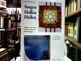 <b>Frings, Bernhard.</b><br />Sorgen, helfen, heilen : Dülmen und seine sozial-caritativen Einrichtungen ; ein Beitrag zur münsterländischen Sozialgeschichte.
