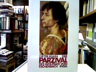 <b>Kühn, Dieter Wolfram <von Eschenbach>.</b><br />Der Parzival des Wolfram von Eschenbach.