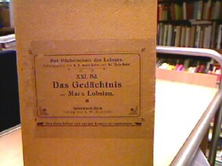 <b>Lobsien, Marx.</b><br />Das Gedächtnis. Eine übersichtliche Darstelung der Ergebnisse der neuesten Forschung.