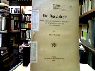 <b>Sethe, Kurt.</b><br />Die Ägyptologie (Der alte Orient).