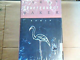 <b>Baker, Larry.</b><br />Feuerzauber
