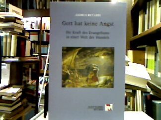 <b>Riccardi, Andrea.</b><br />Gott hat keine Angst : Die Kraft des Evangeliums in einer Welt des Wandels.