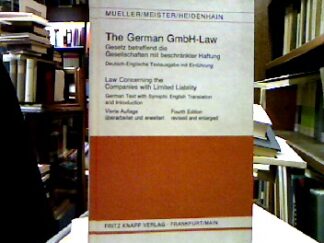 <b>Mueller, Rudolf [Hrsg.].</b><br />GmbH-law : German law concerning the companies with limited liability ; [of April 20, 1892 ; in the wording of the publ. of May 20, 1898 ; last amended by law of July 4, 1980] ; German text with synoptic Engl. transl. and introd.