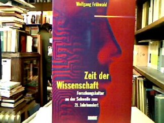 <b>Frühwald, Wolfgang.</b><br />Zeit der Wissenschaft : Forschungskultur an der Schwelle zum 21. Jahrhundert.