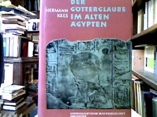 <b>Kees, Hermann.</b><br />Der Götterglaube im alten Ägypten.