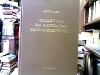 <b>Bonnet, Hans.</b><br />Reallexikon der ägyptischen Religionsgeschichte.