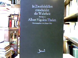 <b>Pütz, Jürgen [Hrsg.], Klaus [Mitverf.] Antes und Albert Vigoleis [gefeierte Person] Thelen.</b><br />In Zweifelsfällen entscheidet die Wahrheit : Beiträge zu Albert Vigoleis Thelen.