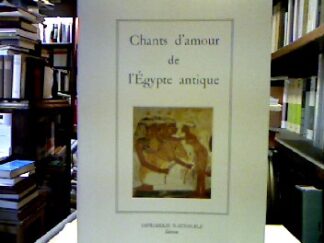 <b>Collectif.</b><br />Chants d`amour de l`egypte antique.